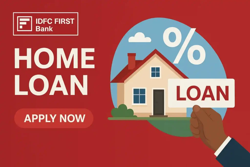 IDFC First Bank Home Loan 2025