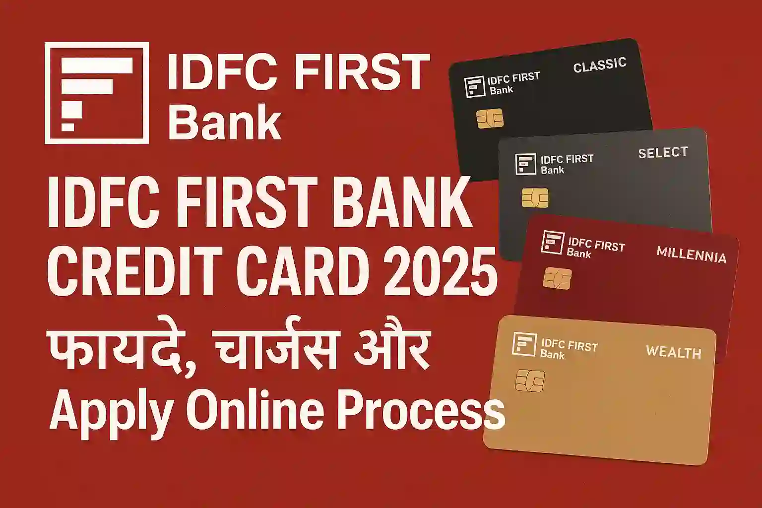 IDFC First Bank Credit Card 2025 फायदे, चार्जेस और Apply Online Process